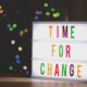 Canva – Time for Change Sign With Led Light